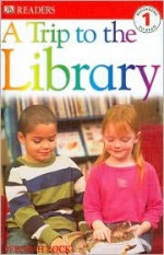 A Trip to the Library - Deborah Lock, Andy Crawford