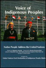 Voice of Indigenous Peoples: Native People Address the United Nations - Alexander Ewen