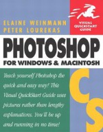 Photoshop CS for Windows and Macintosh: Visual QuickStart Guide - Peter Lourekas