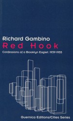 Red Hook: Confessions of a Brooklyn Eaglet: 1939-1955 - Richard Gambino