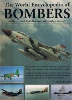 The World Encyclopedia of Bombers - Francis Crosby