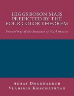 Higgs Boson Mass Predicted by the Four Color Theorem - Ashay Dharwadker, Vladimir Khachatryan