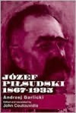 Jozef Pisudski: 1867-1935 - Andrzej Garlicki