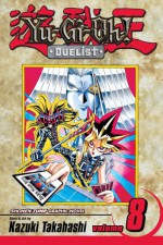 Yu-Gi-Oh! Duelist, Vol. 8: Yugi vs. Pegasus - Kazuki Takahashi