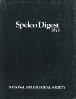 Speleo Digest 1975 - National Speleological Society, J. Philip Fawley, Kenneth M. Long