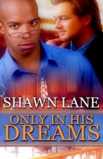 Only In His Dreams - Shawn Lane