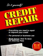 Do It Yourself! Credit Repair (E-Z Legal Guide) - Legal E-Z