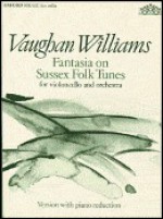 Fantasia on Sussex Folk Tunes: For Violoncello Solo and Orchestra (Oxford Music for Flute) - Ralph Vaughan Williams, Julian Lloyd Webber