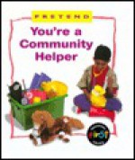 You're a Community Helper - Karen Bryant-Mole