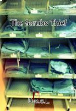 The Scrubs Thief - D.e.e.L