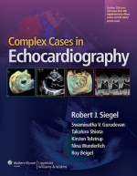 Complex Cases in Echocardiography - Siegel