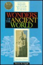 Wonders Of The Ancient World (Costume, Tradition, And Culture) - Therese De Angelis