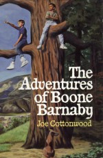 The Adventures Of Boone Barnaby - Joe Cottonwood