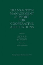 Transaction Management Support for Cooperative Applications - Rolf A De by, Wolfgang Klas, J Veijalainen