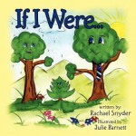 If I Were... - Rachael Snyder, Julie Barnett