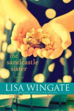 The Sandcastle Sister (A Carolina Chronicles) - Lisa Wingate