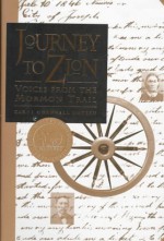 Journey to Zion: Voices from the Mormon Trail - Carol Cornwall Madsen