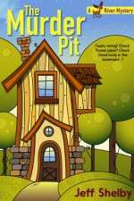The Murder Pit (A Moose River Mystery Book 1) - Jeff Shelby