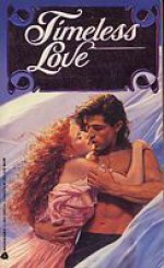 Avon Books Presents: Timeless Love - Catherine Creel, Kay McMahon, Bobbi Smith