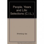 People, Years and Life (C.I.L.) - Ilya Ehrenburg