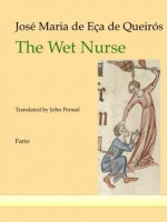 The Wet Nurse - John Penuel, José Maria de Eça de Queirós