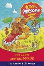 The Lion and the Mouse. Lou Kuenzler and Jill Newton - Lou Kuenzler