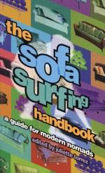 The Sofa Surfing Handbook: A Guide for Modern Nomads - Juliette Torrez