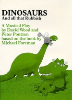 Dinosaurs and All That Rubbish (Plays for Young People) - David Wood, Michael Foreman