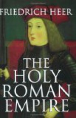 The Holy Roman Empire - Friedrich Heer