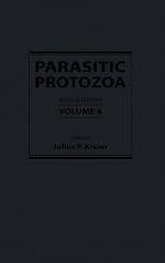 Parasitic Protozoa, Volume 4 - Julius P. Kreier