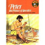 Peter: The Prince of Apostles - Muriel F. Blackwell, Paul Karch