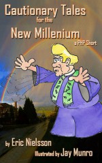 Cautionary Tales for the New Millennium - Eric Nielsson, Mark Webber