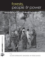 Forests People and Power: The Political Ecology of Reform in South Asia - Piers Blaikie, Oliver Springate-Baginski