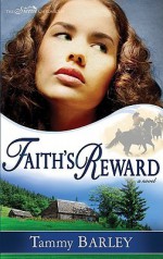 Faith's Reward - Tammy Barley