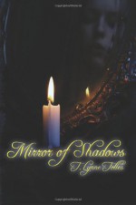 Mirror of Shadows - T. Lynne Tolles, Aleksie O'Konner, Erin Potter