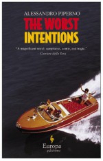 The Worst Intentions - Alessandro Piperno