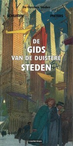 De gids van de Duistere Steden - François Schuiten, Benoît Peeters, René van de Weijer