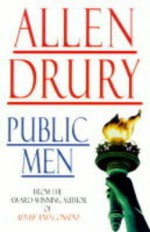 Public Men - Allen Drury