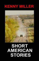 Short American Stories - Kenny Miller