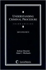 Understanding Criminal Procedure 2005 Supplement - Joshua Dressler, Alan C. Michaels