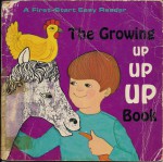 The Growing Up Up Up Book (A First Start Easy Reader) - Veronica Huffington, Dodie O'Keefe