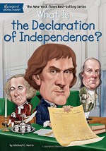 What Is the Declaration of Independence? (What Was...?) - Michael C. Harris, Jerry Hoare, Kevin McVeigh