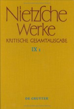 Nietzsche Werke Kritische Gesamtausgabe, Section 9, - Dirk Setton, Marie-Luise Haase, Michael Kohlenbach, Johannes Neininger