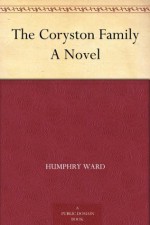 The Coryston Family A Novel - Humphry Ward