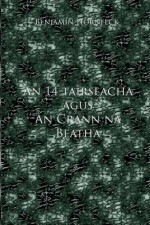 An 14 tairseacha agus An Crann na Beatha (Irish Edition) - Benjamin Hornfeck