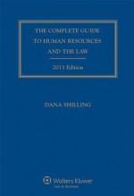 Complete Guide to Human Resources & the Law 2013e W/ CD - Shilling