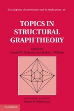 Topics in Structural Graph Theory - Lowell W. Beineke, Robin J. Wilson