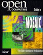 Open Computing Guide to Mosaic - Levi Reiss, Joseph Radin