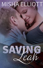 Saving Leah - Misha Elliott