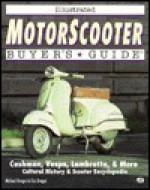 Illustrated Motorscooter Buyer's Guide - Michael Dregni, Eric Dregni